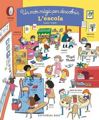 UN MÓN MÀGIC PER DESCOBRIR. L'ESCOLA. CATALÀ/ANGLÈS | 9788416587858 | CLAVELET, MAGALI | Llibreria Drac - Llibreria d'Olot | Comprar llibres en català i castellà online
