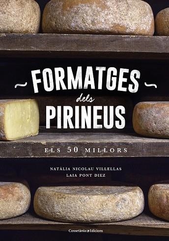 FORMATGES DELS PIRINEUS | 9788490346433 | NICOLAU, NATÀLIA; PONT, LAIA | Llibreria Drac - Librería de Olot | Comprar libros en catalán y castellano online