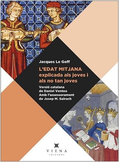 EDAT MITJANA EXPLICADA ALS JOVES I ALS NO TAN JOVES, L' | 9788483309667 | LE GOFF, JACQUES | Llibreria Drac - Librería de Olot | Comprar libros en catalán y castellano online