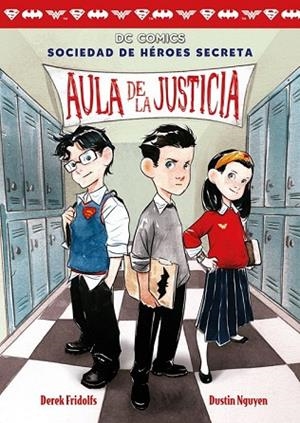 SOCIEDAD DE HÉROES SECRETA 1. AULA DE LA JUSTICIA | 9788417036638 | FRIDOLFS, DEREK | Llibreria Drac - Llibreria d'Olot | Comprar llibres en català i castellà online