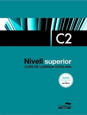 CURS DE LLENGUA CATALANA NIVELL C2. EDICIÓ 2017 | 9788416790418 | Llibreria Drac - Librería de Olot | Comprar libros en catalán y castellano online