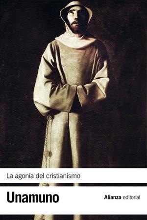 AGONÍA DEL CRISTIANISMO, LA | 9788420676104 | UNAMUNO, MIGUEL DE | Llibreria Drac - Librería de Olot | Comprar libros en catalán y castellano online