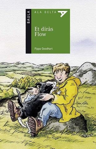 ET DIRÀS FLOW (ALA DELTA 50) | 9788447932986 | GOODHART, PIPPA | Llibreria Drac - Librería de Olot | Comprar libros en catalán y castellano online