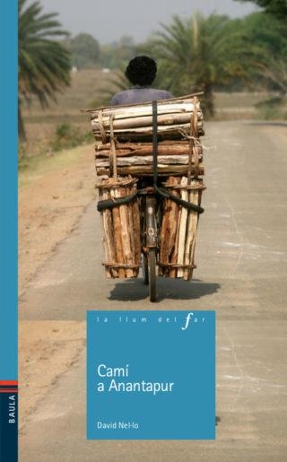 CAMÍ A ANANTAPUR (LA LLUM DEL FAR 88) | 9788447935420 | NEL.LO, DAVID | Llibreria Drac - Librería de Olot | Comprar libros en catalán y castellano online