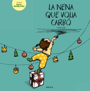 NENA QUE VOLIA CARBÓ, LA (NOUS I ESBOJARRATS 9) | 9788447935505 | SARDÀ, CRISTINA | Llibreria Drac - Librería de Olot | Comprar libros en catalán y castellano online