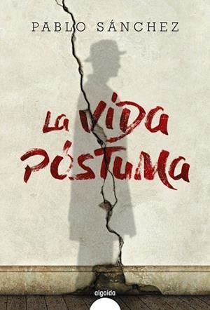 VIDA PÓSTUMA, LA | 9788490678459 | SÁNCHEZ, PABLO | Llibreria Drac - Librería de Olot | Comprar libros en catalán y castellano online