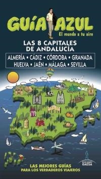8 CAPITALES DE ANDALUCÍA, LAS 2018 (GUIA AZUL) | 9788494768941 | AA.DD. | Llibreria Drac - Librería de Olot | Comprar libros en catalán y castellano online