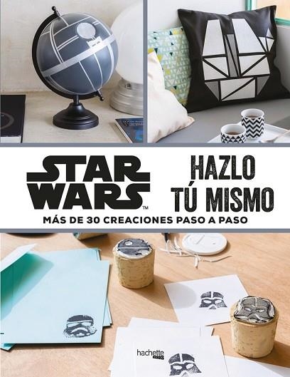 STAR WARS-HAZLO TÚ MISMO | 9788416857395 | PÉROL, MÉLANIE | Llibreria Drac - Librería de Olot | Comprar libros en catalán y castellano online