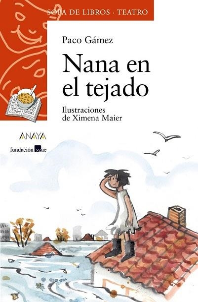 NANA EN EL TEJADO (SOPA DE LIBROS TEATRO) | 9788469833520 | GÁMEZ, PACO | Llibreria Drac - Librería de Olot | Comprar libros en catalán y castellano online