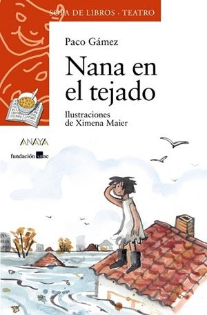 NANA EN EL TEJADO (SOPA DE LIBROS TEATRO) | 9788469833520 | GÁMEZ, PACO | Llibreria Drac - Llibreria d'Olot | Comprar llibres en català i castellà online