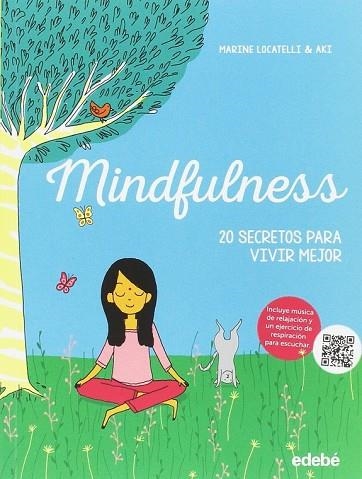 MINDFULNESS 20 SECRETOS PARA VIVIR MEJOR | 9788468331386 | LOCATELLI,MARINE | Llibreria Drac - Librería de Olot | Comprar libros en catalán y castellano online