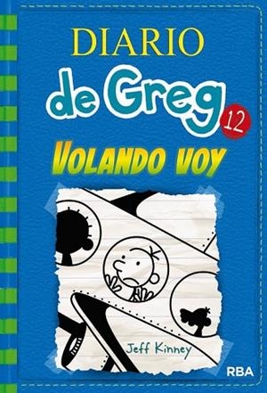 VOLANDO VOY (DIARIO DE GREG 12) | 9788427209824 | KINNEY , JEFF | Llibreria Drac - Librería de Olot | Comprar libros en catalán y castellano online