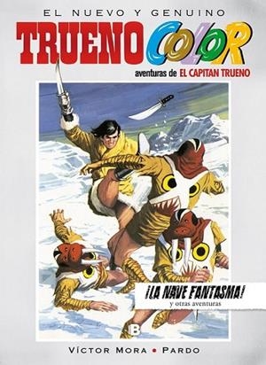 TRUENO COLOR Nº18. LA NAVE FANTASMA Y OTRAS AVENTURAS | 9788466661218 | MORA, VÍCTOR | Llibreria Drac - Librería de Olot | Comprar libros en catalán y castellano online