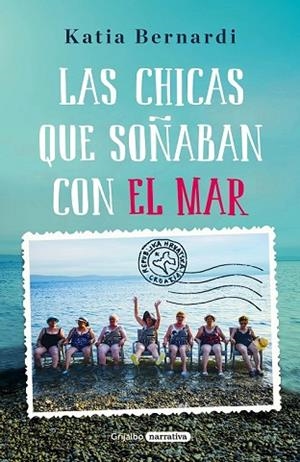 CHICAS QUE SOÑABAN CON EL MAR, LAS | 9788425355714 | BERNARDI, KATIA | Llibreria Drac - Llibreria d'Olot | Comprar llibres en català i castellà online