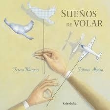 SUEÑOS DE VOLAR | 9788484649953 | MARQUES, TERESA | Llibreria Drac - Librería de Olot | Comprar libros en catalán y castellano online