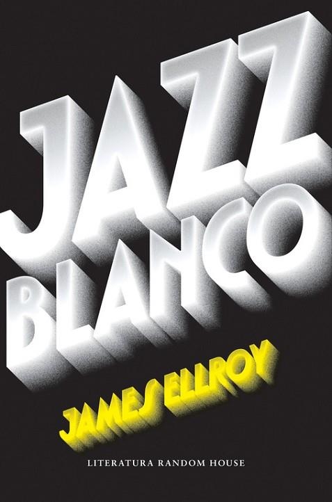 JAZZ BLANCO (CUARTETO DE LOS ÁNGELES 4) | 9788439733065 | ELLROY, JAMES | Llibreria Drac - Llibreria d'Olot | Comprar llibres en català i castellà online