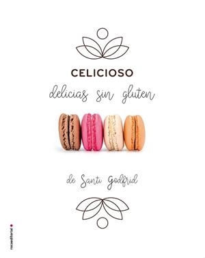 CELICIOSO. DELICIAS SIN GLUTEN | 9788416498079 | GODFRID, SANTI | Llibreria Drac - Llibreria d'Olot | Comprar llibres en català i castellà online