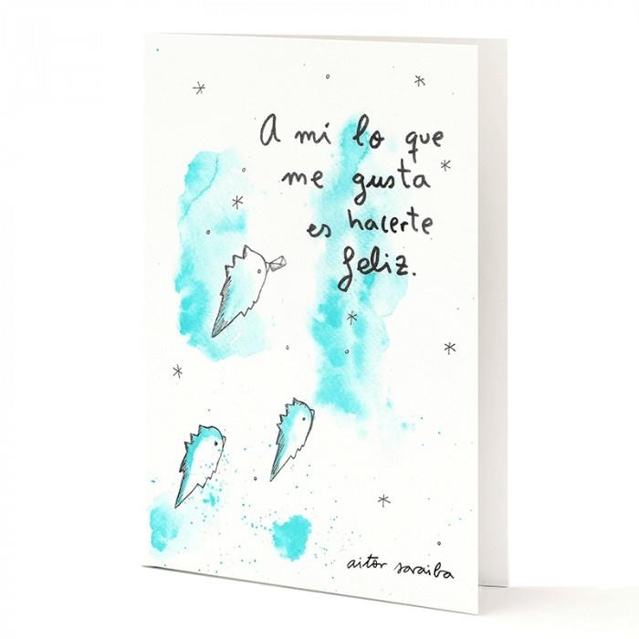 TARJETA A5 A MI LO QUE ME GUSTA ES HACERTE FELIZ | 8432715096351 | SARABIA, AITOR | Llibreria Drac - Llibreria d'Olot | Comprar llibres en català i castellà online