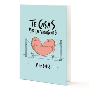 TARJETA A5 TE CASAS POR LAS VACACIONES Y LO SABES | 8432715096337 | TANTANFAN | Llibreria Drac - Llibreria d'Olot | Comprar llibres en català i castellà online