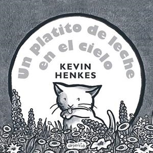 UN PLATITO DE LECHE EN EL CIELO | 9788417222024 | HENKES, KEVIN | Llibreria Drac - Llibreria d'Olot | Comprar llibres en català i castellà online