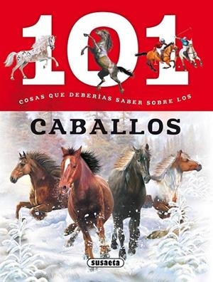 101 COSAS QUE DEBERÍAS SABER SOBRE LOS CABALLOS | 9788467734553 | PUYGRENIER, ANAÏS | Llibreria Drac - Librería de Olot | Comprar libros en catalán y castellano online