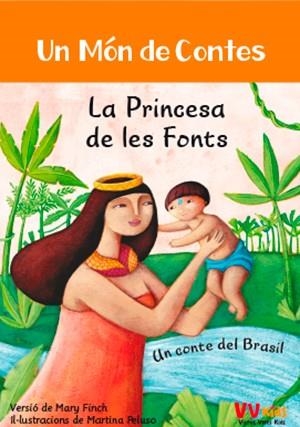 PRINCESA DE LES FONTS, LA (CONTE BRASIL UN MON DE CONTES 4) | 9788468251837 | Llibreria Drac - Librería de Olot | Comprar libros en catalán y castellano online