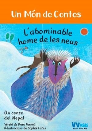 ABOMINABLE HOME DE LES NEUS, L' (UN MON DE CONTES 6 CONTE NEPAL) | 9788468253398 | PARNELL, FRAN | Llibreria Drac - Librería de Olot | Comprar libros en catalán y castellano online