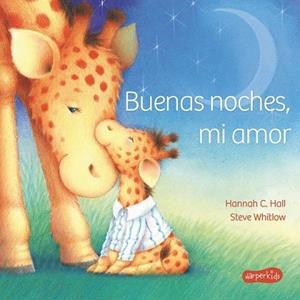 BUENAS NOCHES, MI AMOR | 9788417222017 | C. HALL, HANNAH | Llibreria Drac - Librería de Olot | Comprar libros en catalán y castellano online