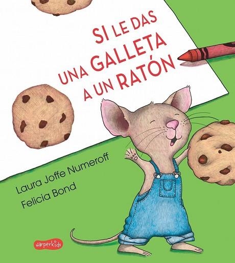 SI LE DAS UNA GALLETA A UN RATÓN | 9788417222000 | NUMEROFF, LAURA | Llibreria Drac - Librería de Olot | Comprar libros en catalán y castellano online