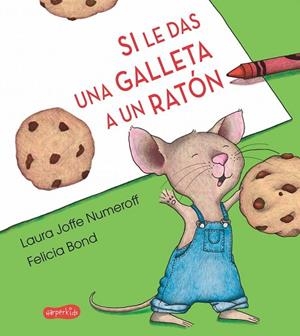 SI LE DAS UNA GALLETA A UN RATÓN | 9788417222000 | NUMEROFF, LAURA | Llibreria Drac - Llibreria d'Olot | Comprar llibres en català i castellà online