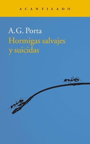 HORMIGAS SALVAJES Y SUICIDAS | 9788416748693 | GARCÍA PORTA, ANTONI | Llibreria Drac - Llibreria d'Olot | Comprar llibres en català i castellà online