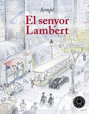 SENYOR LAMBERT, EL | 9788417059170 | SEMPÉ, JEAN-JACQUES | Llibreria Drac - Librería de Olot | Comprar libros en catalán y castellano online