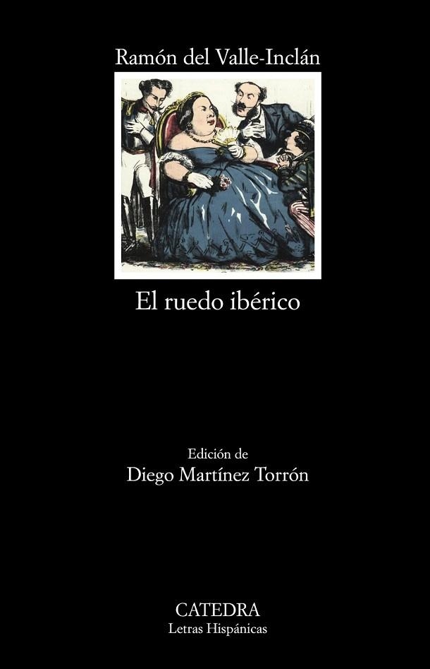 RUEDO IBÉRICO, EL (LETRAS HISPANICAS 772) | 9788437635248 | VALLE-INCLÁN, RAMÓN M.ª DEL | Llibreria Drac - Llibreria d'Olot | Comprar llibres en català i castellà online
