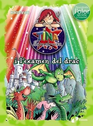 TINA SUPERBRUIXA I L ' EXAMEN DEL DRAC (ED. COLOR) | 9788499068558 | KNISTER | Llibreria Drac - Librería de Olot | Comprar libros en catalán y castellano online