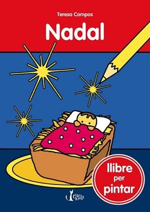 NADAL (LLIBRE PER PINTAR) | 9788491360728 | CAMPOS, TERESA | Llibreria Drac - Librería de Olot | Comprar libros en catalán y castellano online