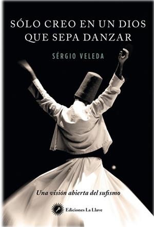 SOLO CREO EN UN DIOS QUE SEPA DANZAR | 9788416145416 | VELEDA, SÉRGIO | Llibreria Drac - Llibreria d'Olot | Comprar llibres en català i castellà online