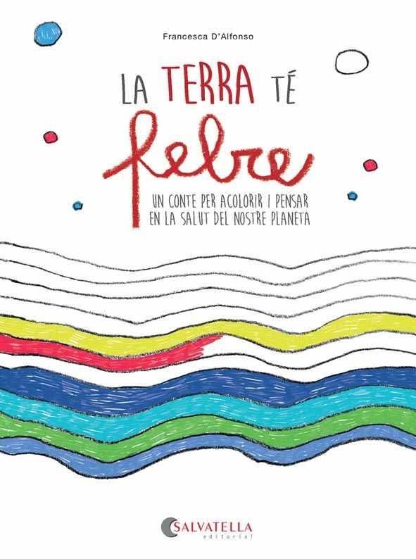 TERRA TÉ FEBRE, LA | 9788417091354 | D'ALFONSO, FRANCESCA | Llibreria Drac - Librería de Olot | Comprar libros en catalán y castellano online
