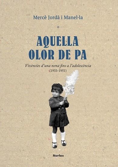 AQUELLA OLOR DE PA | 9788415885641 | JORDÀ, MERCÈ | Llibreria Drac - Librería de Olot | Comprar libros en catalán y castellano online
