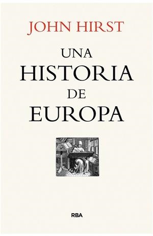 HISTORIA DE EUROPA, UNA | 9788490566985 | HIRST, JOHN | Llibreria Drac - Librería de Olot | Comprar libros en catalán y castellano online