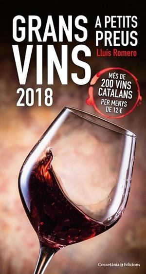 GRANS VINS A PETITS PREUS 2018 | 9788490346693 | ROMERO, LLUÍS | Llibreria Drac - Llibreria d'Olot | Comprar llibres en català i castellà online