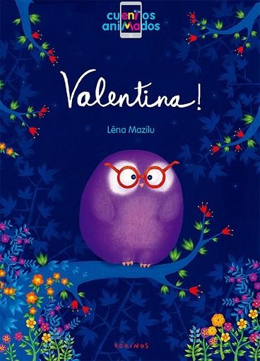 VALENTINA (CUENTOS ANIMADOS LLIBRE + APLICACIO) | 9788416126804 | MAZILU, LÉNA | Llibreria Drac - Librería de Olot | Comprar libros en catalán y castellano online