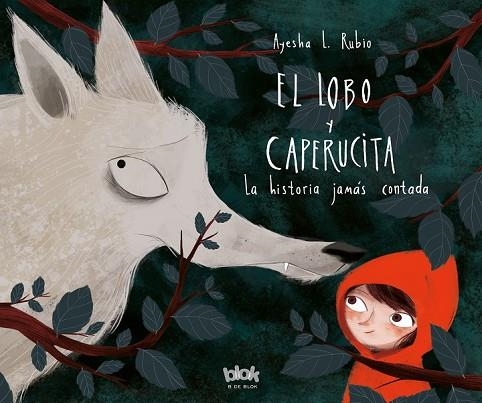 LOBO Y LA CAPERUCITA, EL | 9788416712618 | RUBIO, AYESHA L. | Llibreria Drac - Librería de Olot | Comprar libros en catalán y castellano online