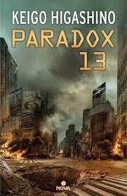 PARADOX 13 | 9788466662444 | HIGASHINO, KEIGO | Llibreria Drac - Llibreria d'Olot | Comprar llibres en català i castellà online