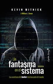 UN FANTASMA EN EL SISTEMA | 9788494740824 | MITNICK, KEVIN | Llibreria Drac - Librería de Olot | Comprar libros en catalán y castellano online