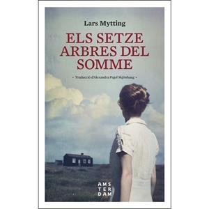 SETZE ARBRES DEL SOMME, ELS | 9788416743421 | MYTTING, LARS | Llibreria Drac - Llibreria d'Olot | Comprar llibres en català i castellà online