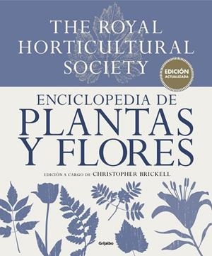 ENCICLOPEDIA DE PLANTAS Y FLORES. THE ROYAL HORTICULTURAL SOCIETY | 9788416449798 | BRICKELL, CHRISTOPHER | Llibreria Drac - Librería de Olot | Comprar libros en catalán y castellano online