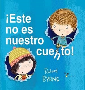 ESTE NO ES NUESTRO CUENTO | 9788469620984 | BYRNE, RICHARD | Llibreria Drac - Librería de Olot | Comprar libros en catalán y castellano online