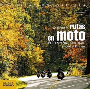 MEJORES RUTAS EN MOTO POR ESPAÑA, PORTUGAL Y TODO EL PIRINEO, LAS | 9788499359748 | PARDO, PEDRO | Llibreria Drac - Librería de Olot | Comprar libros en catalán y castellano online