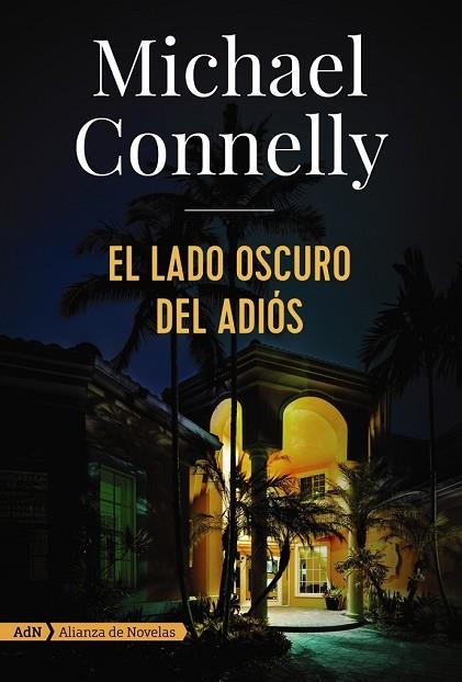 LADO OSCURO DEL ADIÓS, EL | 9788491049166 | CONNELLY, MICHAEL | Llibreria Drac - Llibreria d'Olot | Comprar llibres en català i castellà online