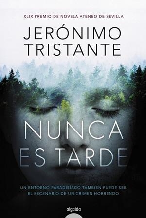 NUNCA ES TARDE (PREMIO NOVELA ATENEO DE SEVILLA) | 9788490678534 | TRISTANTE, JERÓNIMO | Llibreria Drac - Llibreria d'Olot | Comprar llibres en català i castellà online